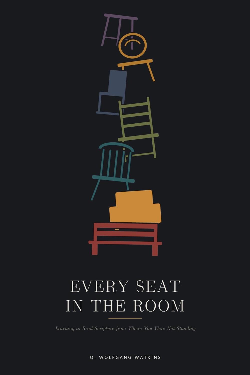 Cover of Every Seat in the Room by Q. Wolfgang Watkins